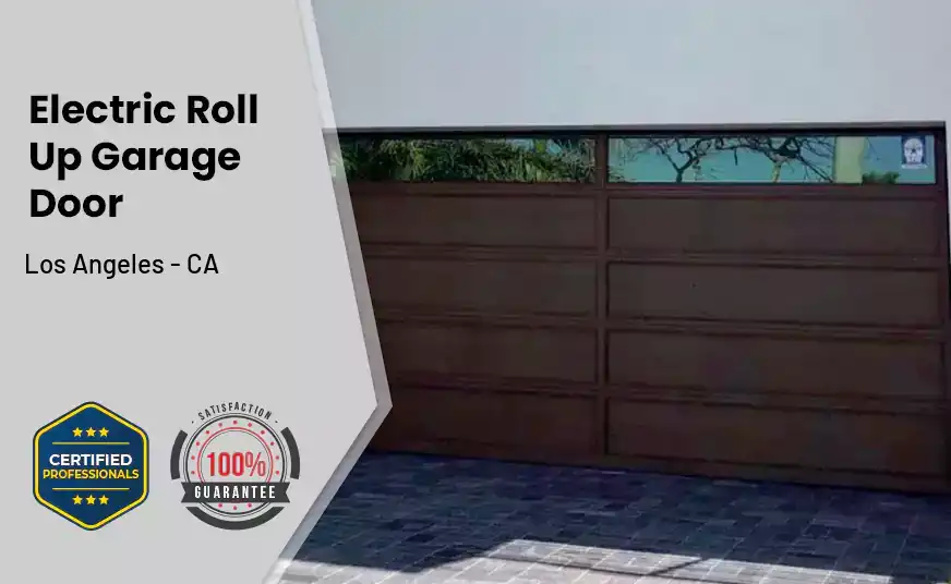 Electric Roll Up Garage Door Los Angeles - CA 