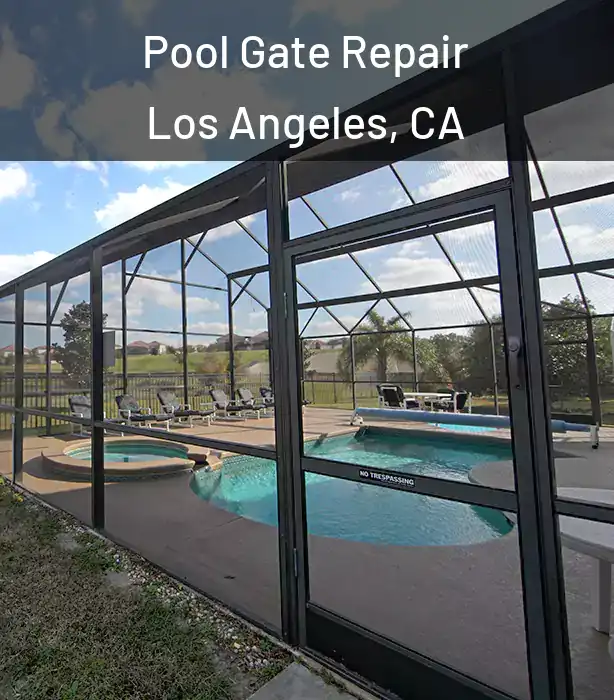  Pool Gate Repair Los Angeles, CA
